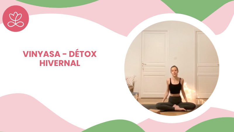 Jour 22. Vinyasa - Détox hivernal avec Laure-Anne Desrumaux